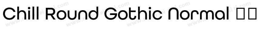Chill Round Gothic Normal 常规字体转换